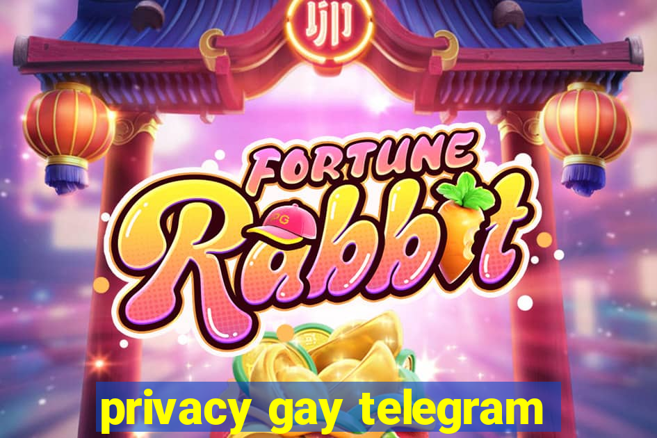 privacy gay telegram